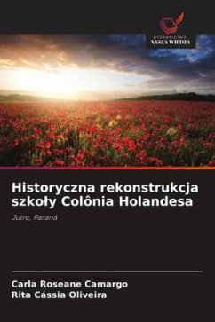 Cover Historyczna rekonstrukcja szko¿y Colônia Holandesa