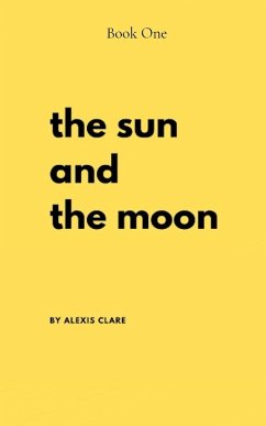The Sun and the Moon - Clare, Alexis