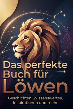Das perfekte Buch für Löwen - Fuchs, Luca
