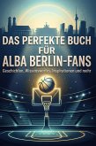 Das perfekte Buch für Alba Berlin-Fans Das perfekte Buch für Alba Berlin-Fans