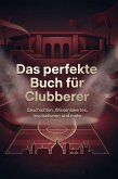 Das perfekte Buch für Clubberer