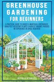 Greenhouse Gardening For Beginners