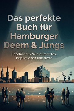Das perfekte Buch für Hamburger Deern & Jungs - Bauer, Theo Das perfekte Buch für Hamburger Deern & Jungs - Bauer, Theo
