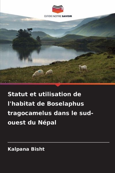 Statut et utilisation de l'habitat de Boselaphus tragocamelus dans le sud-ouest du Népal Statut et utilisation de l'habitat de Boselaphus tragocamelus dans le sud-ouest du Népal