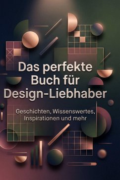 Das perfekte Buch für Design-Liebhaber - Bauer, Theo Das perfekte Buch für Design-Liebhaber - Bauer, Theo