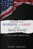 Warriors of Light in a Dark World