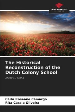 Cover The Historical Reconstruction of the Dutch Colony School