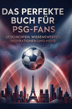 Das perfekte Buch für PSG-Fans - Scholz, Elias