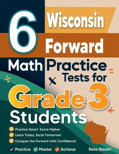 6 Wisconsin Forward Exam Math Practice Tests for Grade 3 Students - Nazari, Reza