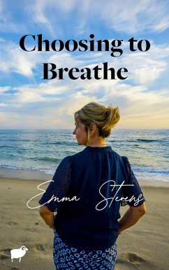 Choosing to Breathe - Stevens, Emma Choosing to Breathe - Stevens, Emma