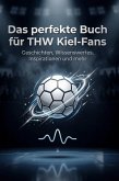 Das perfekte Buch für THW Kiel-Fans