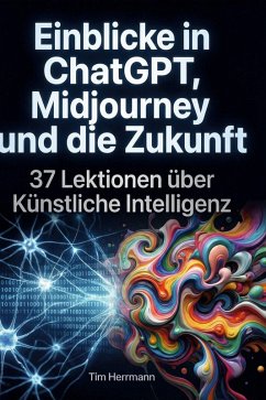 Cover Einblicke in ChatGPT, Midjourney und die Zukunft