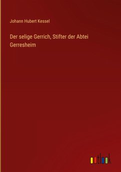 Der selige Gerrich, Stifter der Abtei Gerresheim Der selige Gerrich, Stifter der Abtei Gerresheim