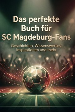 Das perfekte Buch für SC Magdeburg-Fans - Keller, Lucy Das perfekte Buch für SC Magdeburg-Fans - Keller, Lucy