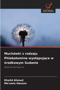 Cover Muchówki z rodzaju Phlebotomine wyst¿puj¿ce w ¿rodkowym Sudanie