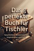 Das perfekte Buch für Tischler Das perfekte Buch für Tischler