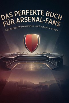 Cover Das perfekte Buch für Arsenal-Fans