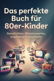 Das perfekte Buch für 80er-Kinder