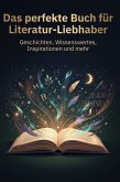 Das perfekte Buch für Literatur-Liebhaber