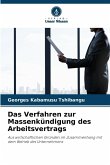Das Verfahren zur Massenkündigung des Arbeitsvertrags Das Verfahren zur Massenkündigung des Arbeitsvertrags