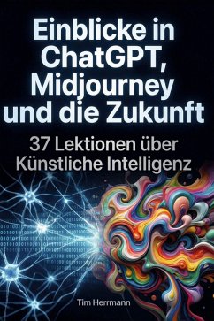 Cover Einblicke in ChatGPT, Midjourney und die Zukunft