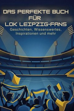 Cover Das perfekte Buch für Lok Leipzig-Fans