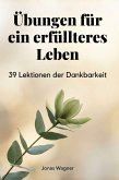 Übungen für ein erfüllteres Leben
