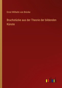 Cover Bruchstücke aus der Theorie der bildenden Künste