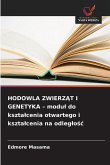 HODOWLA ZWIERZ¿T I GENETYKA - modu¿ do kszta¿cenia otwartego i kszta¿cenia na odleg¿o¿¿ HODOWLA ZWIERZ¿T I GENETYKA - modu¿ do kszta¿cenia otwartego i kszta¿cenia na odleg¿o¿¿