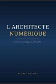 L'Architecte Numérique (eBook, ePUB)