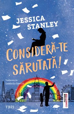 Considera-te sarutata (eBook, ePUB) - Stanley, Jessica Considera-te sarutata (eBook, ePUB) - Stanley, Jessica