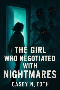Cover The Girl Who Negotiated With Nightmares (eBook, ePUB)