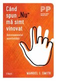 Când spun "Nu" ma simt vinovat (eBook, ePUB)