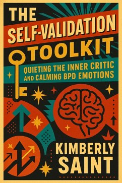 The Self-Validation Toolkit (eBook, ePUB) - Saint, Kimberly The Self-Validation Toolkit (eBook, ePUB) - Saint, Kimberly