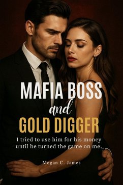 Mafia Boss and Gold Digger (eBook, ePUB) - James, Megan C.