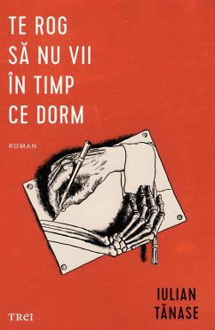 Te rog sa nu vii în timp ce dorm (eBook, ePUB) - Tanase, Iulian Te rog sa nu vii în timp ce dorm (eBook, ePUB) - Tanase, Iulian