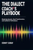 The Dialect Coach's Playbook (eBook, ePUB) The Dialect Coach's Playbook (eBook, ePUB)