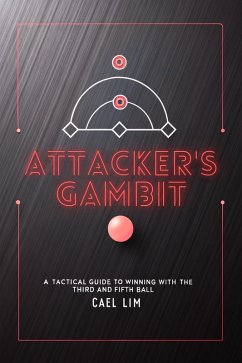 The Attacker's Gambit (eBook, ePUB) - Lim, Cael The Attacker's Gambit (eBook, ePUB) - Lim, Cael