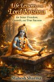 Life Lessons from Lord Krishna for Inner Freedom, Growth, and True Success (eBook, ePUB)