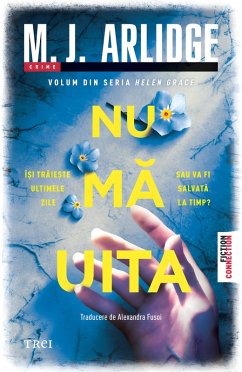 Nu ma uita (eBook, ePUB) - Arlidge, M. J.