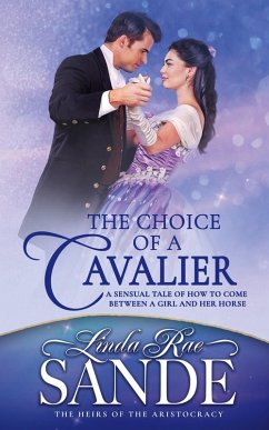 Cover The Choice of a Cavalier (The Heirs of the Aristocracy, #3) (eBook, ePUB)