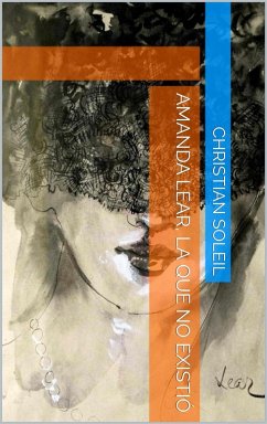 Amanda Lear, la que no existio (eBook, ePUB) - Soleil, Christian