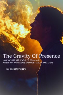 The Gravity of Presence (eBook, ePUB) - Snow, Kimberly