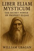 Liber Eliam Mysticum (eBook, ePUB) Liber Eliam Mysticum (eBook, ePUB)