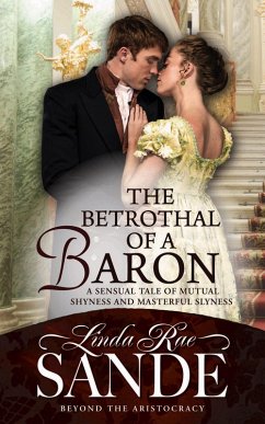 Cover The Betrothal of a Baron (Beyond the Aristocracy, #5) (eBook, ePUB)
