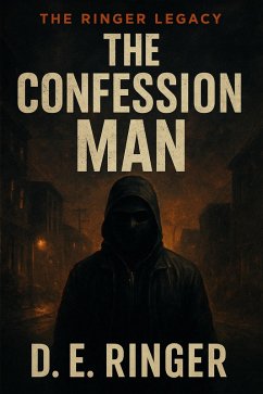 The Confession Man (eBook, ePUB) - Ringer, D. E