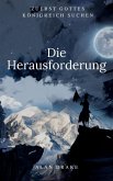 Die Herausforderung (Vollbringet die Werke Jesu, #2) (eBook, ePUB)