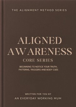 Cover The Alignment Method: Core Series - Aligned Awareness (eBook, ePUB)