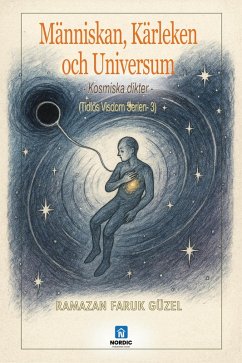 Cover Människan, kärleken och universum - Kosmiska dikter (Tidlös Visdom Serien, #360) (eBook, ePUB)