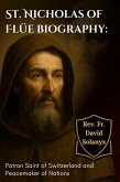 St. Nicholas of Flüe biography: Patron Saint of Switzerland and Peacemaker of Nations (eBook, ePUB)